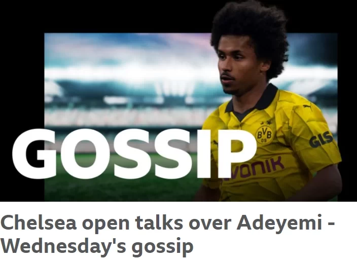 Wednesday Transfer Rumours: Chelsea Eye Dortmund Striker Adeyemi, Marseille Fans Call For Greenwood Deal To Be Scrapped