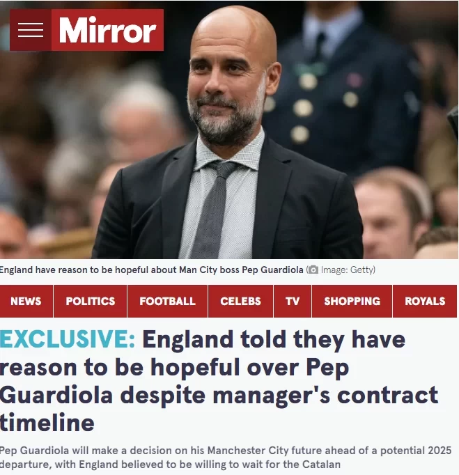 Mirror: FA willing to wait until next year for Guardiola, hoping he will coach England after his Man City contract expires