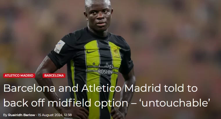 AS: Kante is non-transferable for Al-Ittihad, summer departure unlikely