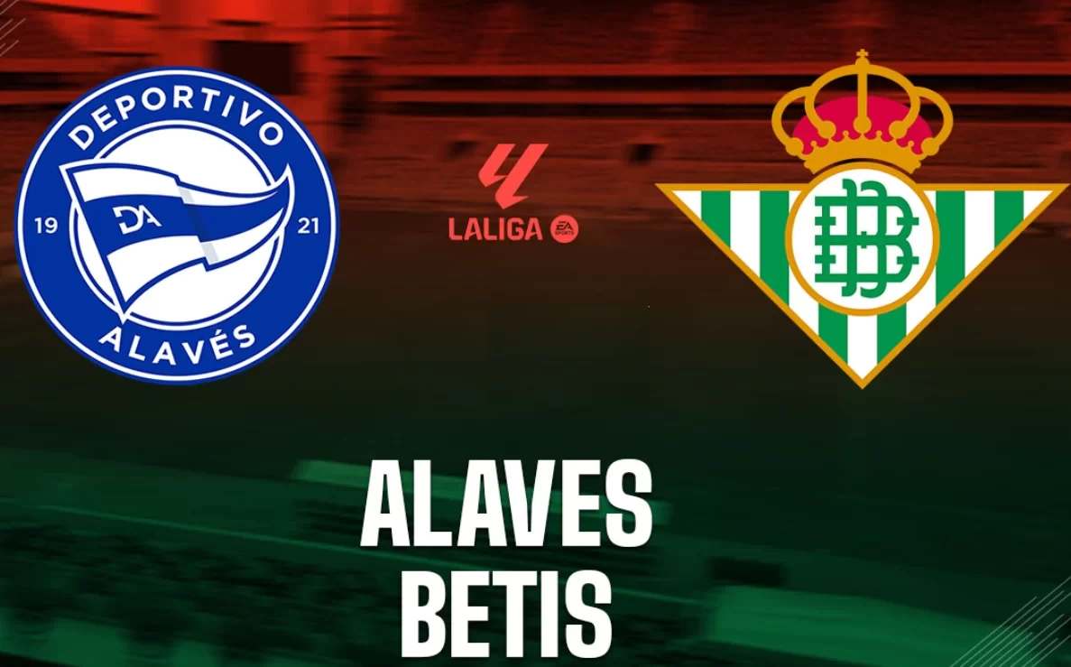 La Liga Preview: Alaves’ Home Strength Far Exceeds Away Form, Betis Unbeaten in Recent Matches