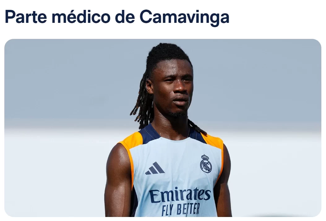 Real Madrid Official: Camavinga Suffers Medial Collateral Ligament Sprain, Journalist Reveals Expected Return Month